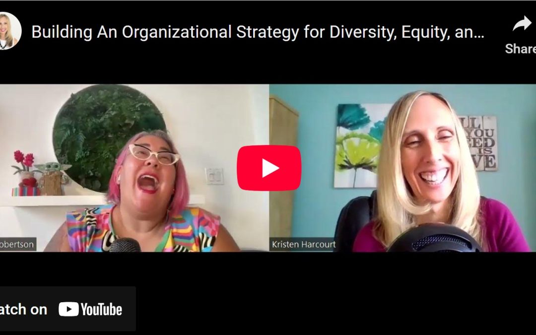 Building An Organizational Strategy for DEI