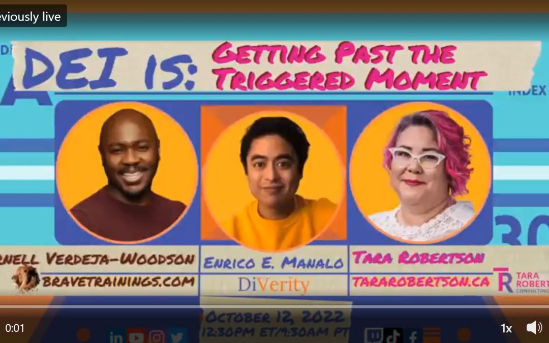 DEI is: “Getting Past the Triggered Moment”